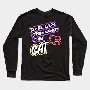 Behind Every Strong Woman Is Her Cat Long Sleeve T-Shirt